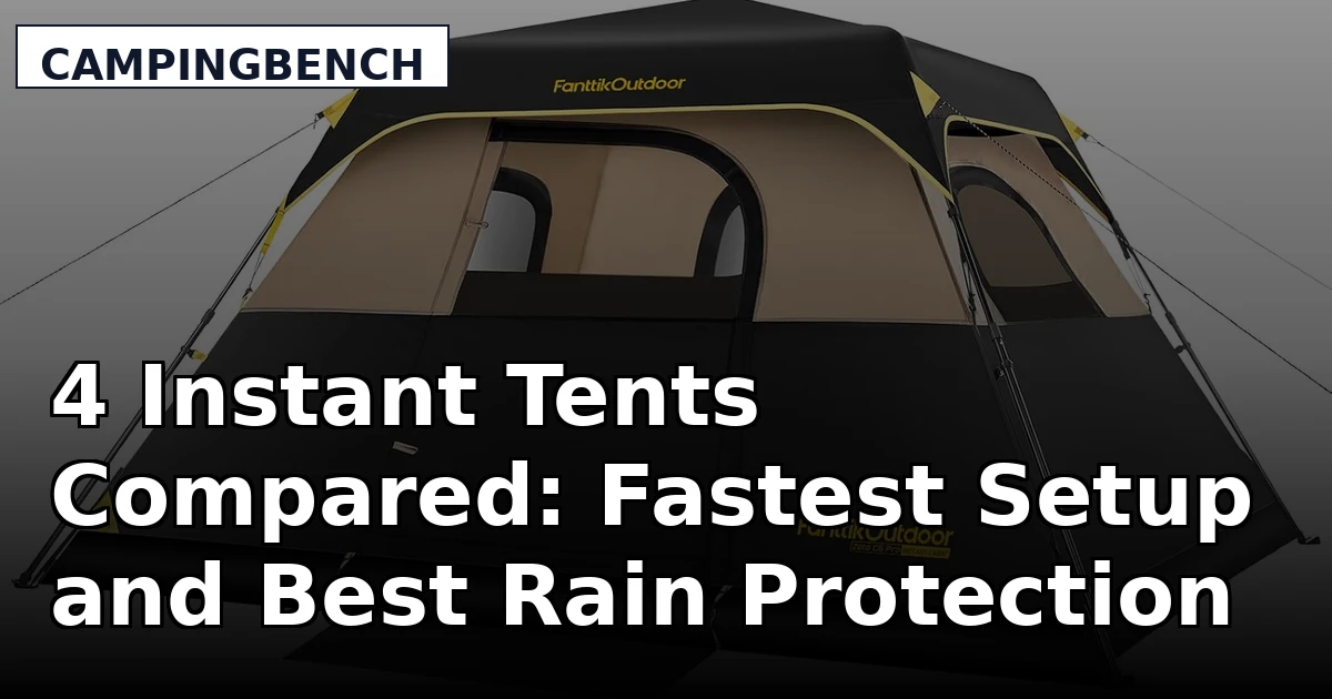 4 Instant Tents Compared: Fastest Setup and Best Rain Protection