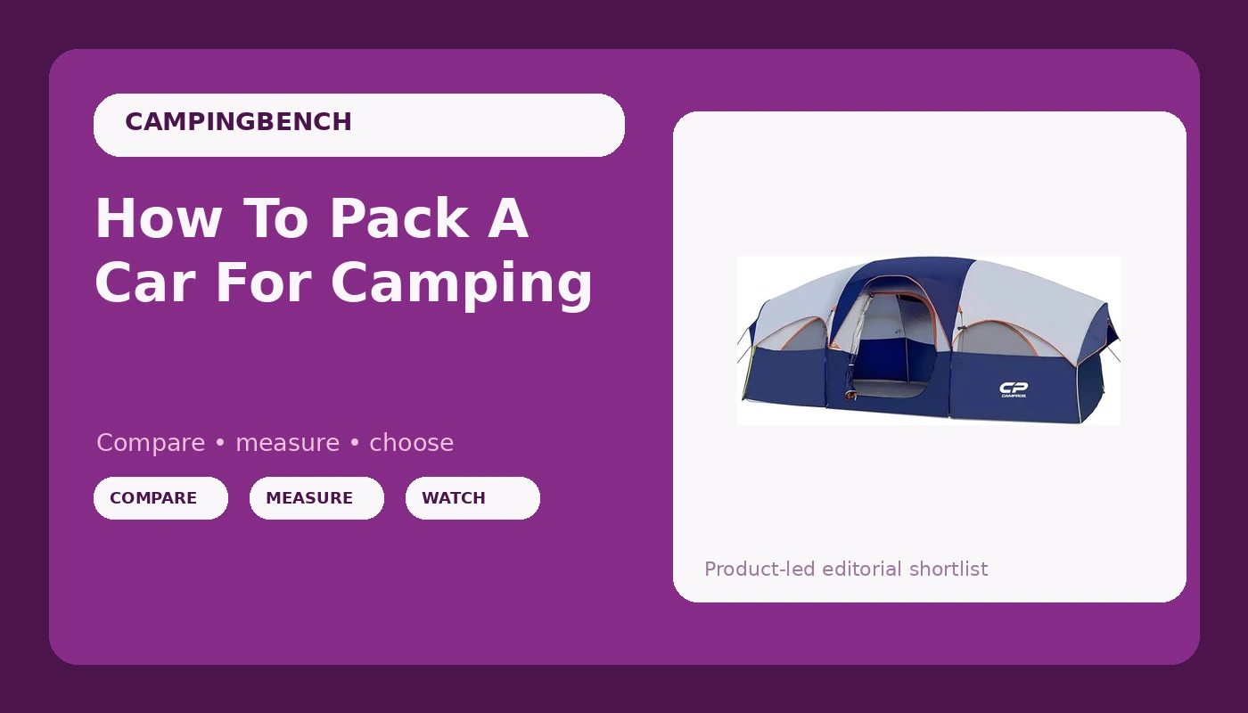 How To Pack A Car For Camping - CampingBench review with measurements and honest opinion